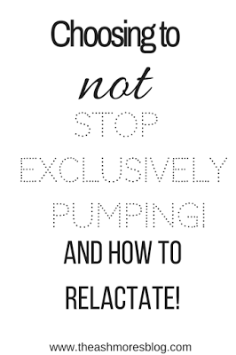 Choosing to N O T stop exclusively pumping! ( RELACTING)