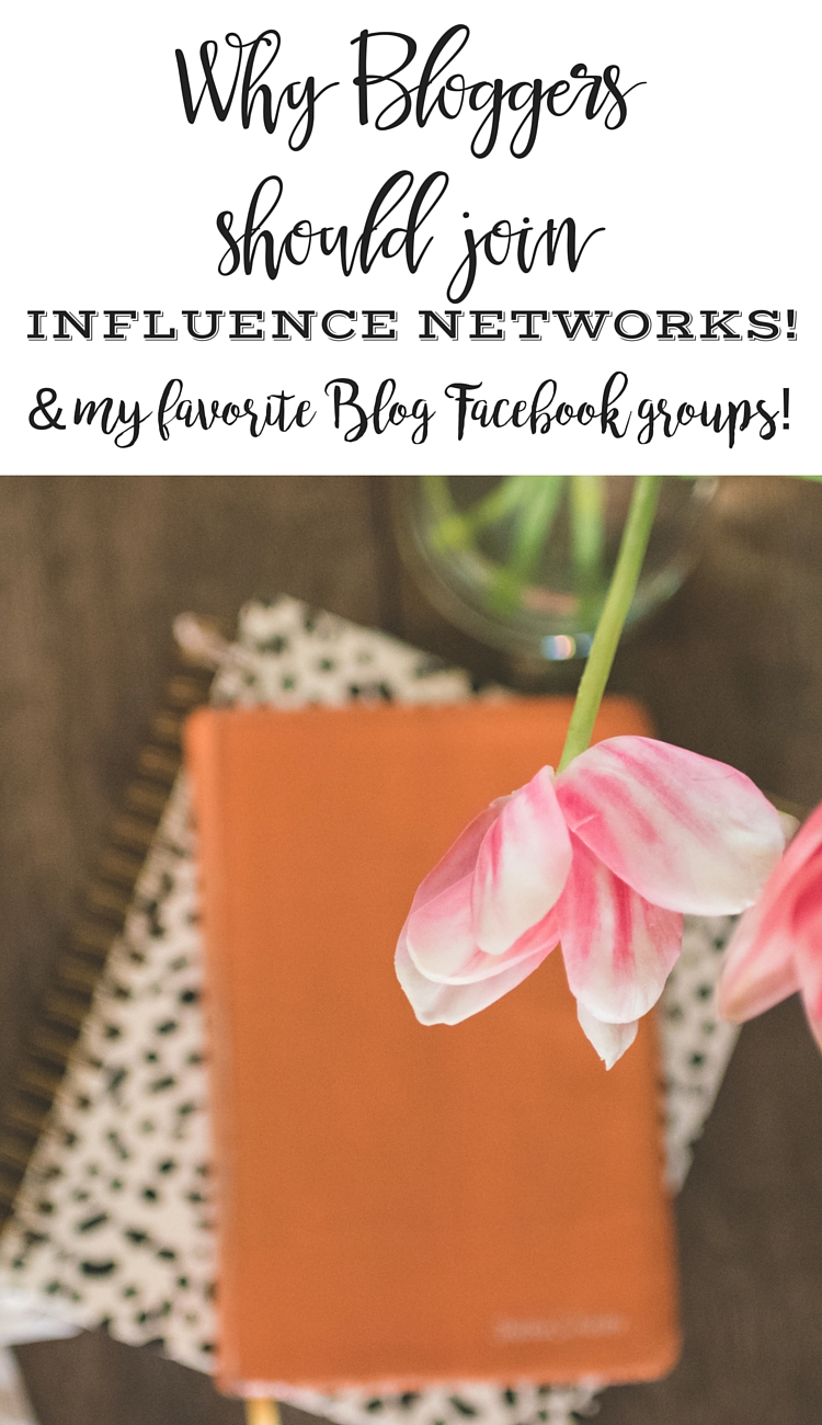 Why bloggers should join influence networks + My favorite Blog Facebook groups!